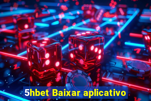 5hbet Baixar aplicativo